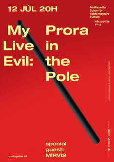 MY LIVE EVIL Próra v tyči, Prora in the Pole