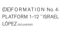(De)formation #4 autor: Israel Lopéz /Equador