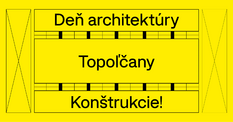 DEŇ ARCHITEKTÚRY: TOPOĽČANY – MODERNÁ ARCHITEKÚRA komentovaná prehliadka mestom