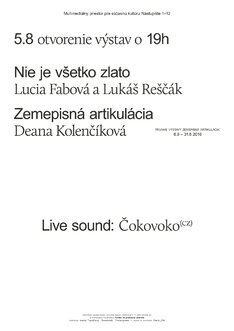 Leto s Mayou + Detský bubenícky súbor LIBERTAS, Lucia Fabová & Lukáš Reščák: Nie je všetko zlato, Deana Kolenčíková: Zemepisná artikulácia + ČOKOVOKO (cz)