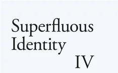 SUPERFLUOUS IDENTITY IV, Martinka Bobriková & Oscar de Carmen