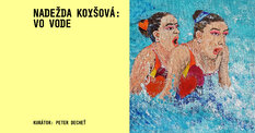 Výstava Nadežda Koyšová: Vo vode